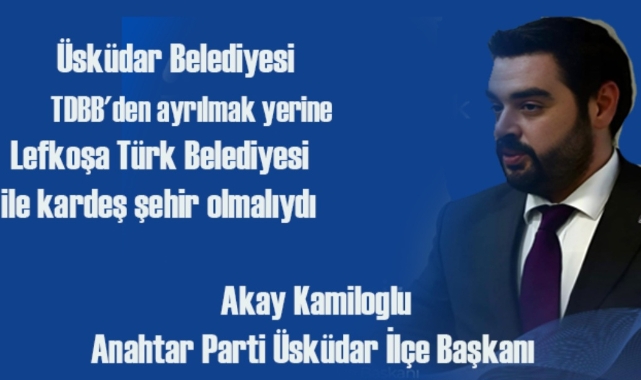 Üsküdar Anahtar Parti İlçe Başkanı Akay Kamiloğlu 'ndan basın açıklaması