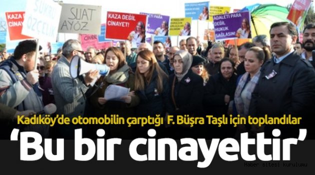 Büşra´nın öldüğü yerde eylem yaptılar