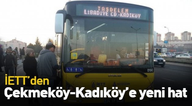 Çekmeköy-Taşdelen-Libadiye hattı seferlerine başladı