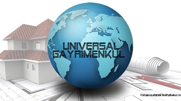 Gayrimenkul Sektörü'nde Kurumsal Hizmetin adı: UNİVERSAL