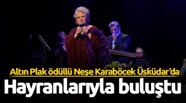 Neşe Karaböcek, hayranlarıyla Üsküdar´da buluştu