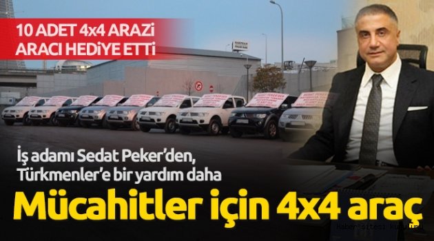 Sedat Peker, Bayırbucak Türkmen Mücahitler için 10 adet 4x4 arazi aracı hediye etti