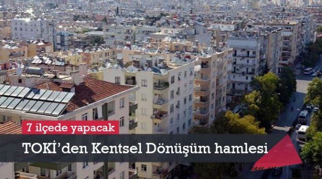 TOKİ´den İstanbul´da kentsel dönüşüm hamlesi