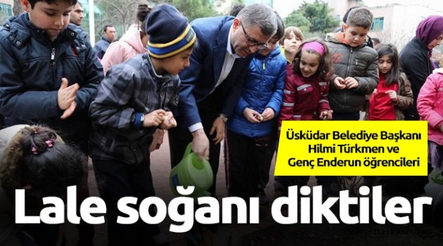 Üsküdar Belediye Başkan Av. Hilmi Türkmen Genç Enderun öğrencileriyle lale soğanı dikti.